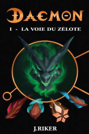 J. Riker – Daemon, Tome 1 : La Voie du zélote