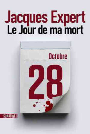 Jacques Expert – Le jour de ma mort