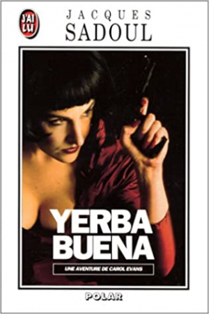 Jacques Sadoul – Une aventure de Carol Evans : Yerba Buena