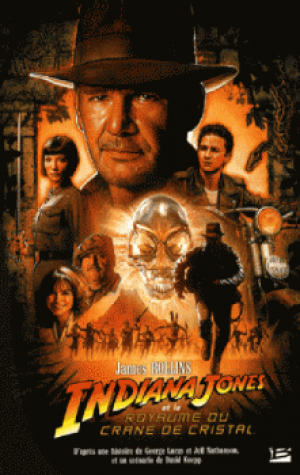 James Rollins – Indiana Jones et le royaume du crane de cristal