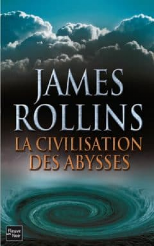 James Rollins – La civilisation des abysses