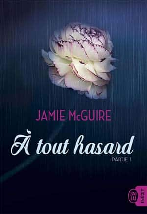 Jamie McGuire – À tout hasard, Partie 1