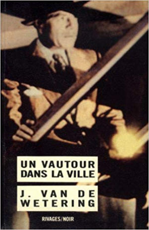 Janwillem Van de Wetering – Un Vautour dans la ville