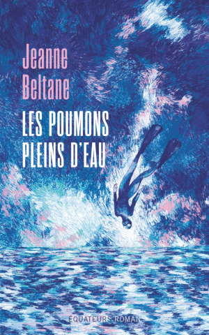 Jeanne Beltane – Les Poumons pleins d’eau