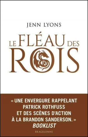 Jenn Lyons – Le Choeur des dragons, Tome 1 : Le Fléau des rois