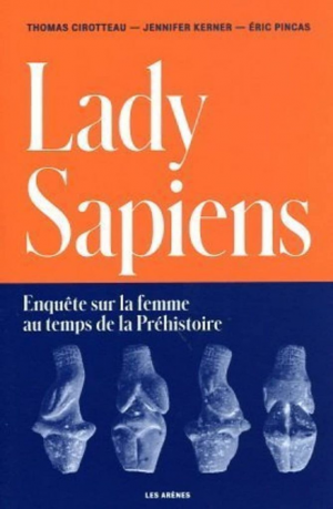 Jennifer Kerner, Eric Pincas, Thomas Cirotteau – Lady Sapiens