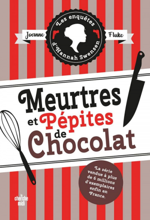 Joanne Fluke – Les Enquêtes d’Hannah Swensen, Tome 1 : Meurtres et pépites de chocolat