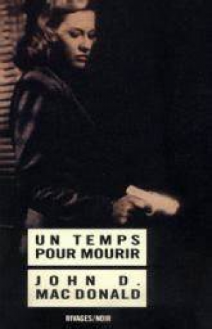 John Dann MacDonald – Un Temps pour mourir : nouvelles