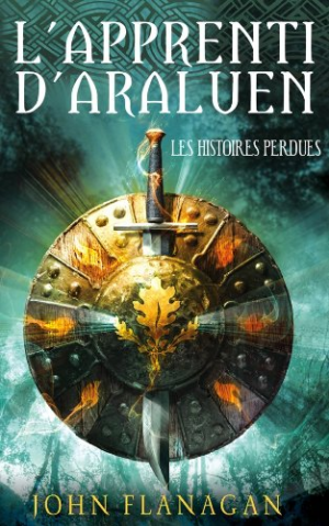 John Flanagan – L’apprenti d’Araluen – Tome 11 – Les histoires perdues