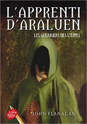 John Flanagan – L’apprenti d’Araluen – Tome 4 – Les Guerriers des steppes