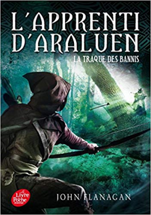 John Flanagan – L’apprenti d’Araluen – Tome 9 – La traque des bannis