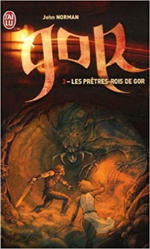 John Norman – Le cycle de Gor, Tome 3 : Les prêtres-rois de Gor