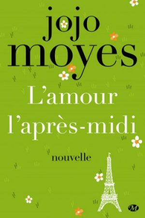 Jojo Moyes – L’amour l’après-midi