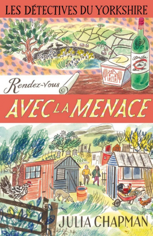 Julia Chapman – Les Détectives du Yorkshire, Tome 7 : Rendez-vous avec la menace