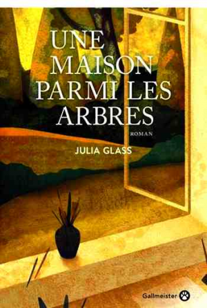 Julia Glass – Une maison parmi les arbres