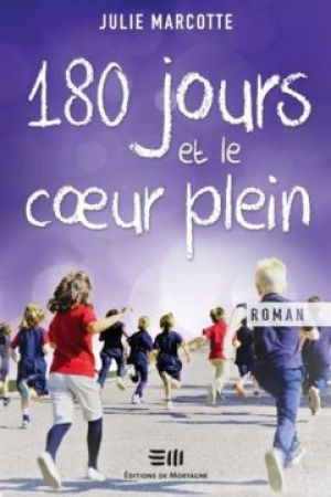 Julie Marcotte – 180 jours et le coeur plein