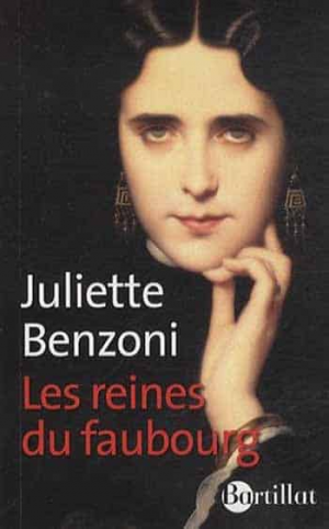 Juliette Benzoni – Les reines du faubourg