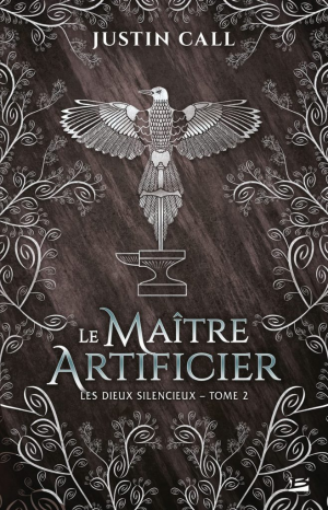 Justin Travis Call – Les Dieux silencieux, Tome 2 : Le Maître artificier