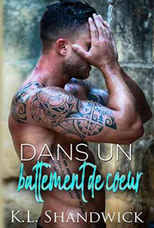 K.L. Shandwick — Dans un battement de coeur