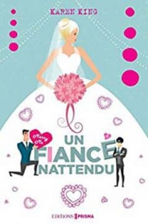 Karen King – Un fiancé inattendu