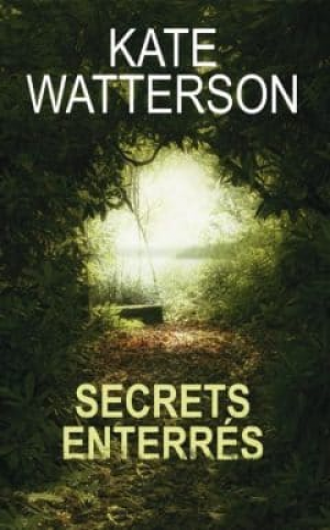 Kate Watterson – Secrets enterrés