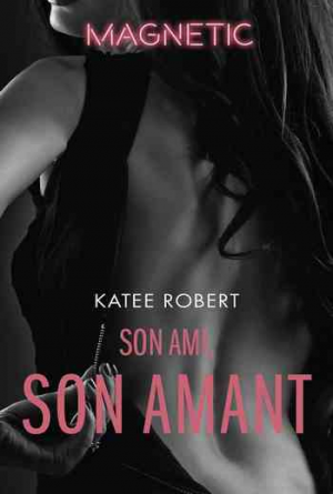 Katee Robert – Son ami, son amant