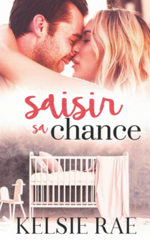 Kelsie Rae – Saisir sa chance