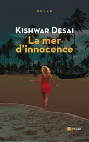 Kishwar Desai – La mer d’innocence