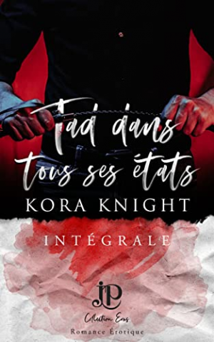 Kora Knight – Tad dans tous ses états