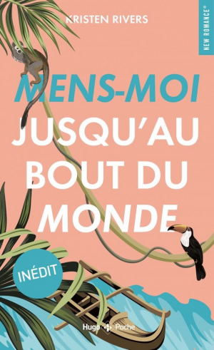 Kristen Rivers – Mens-moi jusqu’au bout du monde