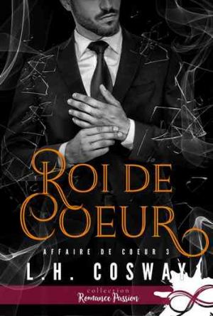 L.H. Cosway – Affaire de cœur, Tome 3 : Roi de coeur