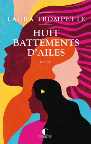 Laura Trompette – Huit battements d’ailes