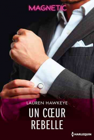 Lauren Hawkeye – Un coeur rebelle