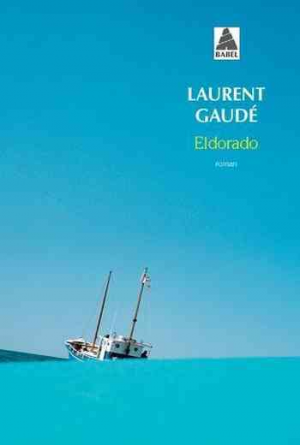 Laurent Gaudé — Eldorado