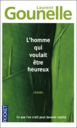 Laurent Gounelle – L’homme qui voulait etre heureux