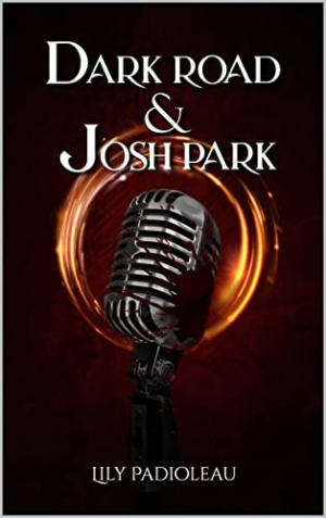 Lily Padioleau – Dark Road & Josh Park