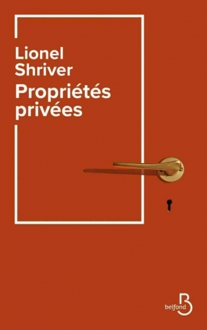 Lionel Shriver – Propriétés privées