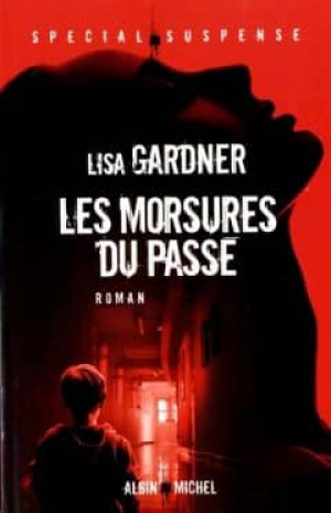 Lisa Gardner – Les morsures du passé