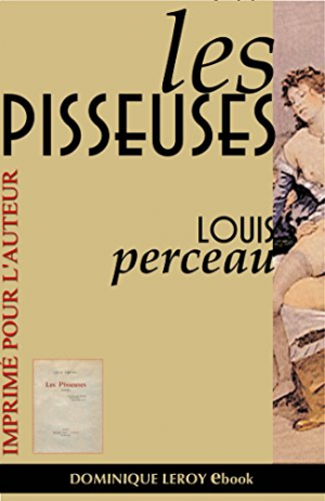 Louis Perceau – Les Pisseuses: Poème
