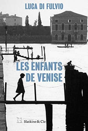 Luca Di fulvio – Les enfants de Venise