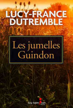 Lucy-France Dutremble – Les jumelles Guindon