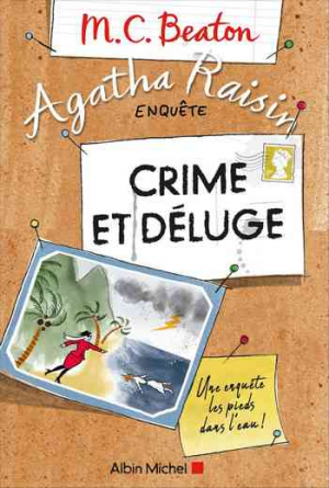 M. C. Beaton – Agatha Raisin enquête 12: Crime et déluge