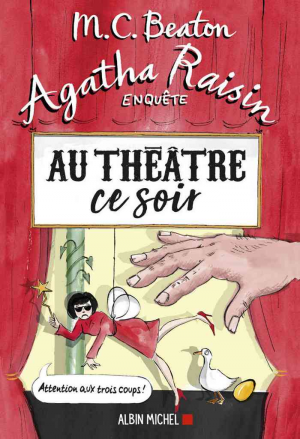 M. C. Beaton – Agatha Raisin enquête 25: Au théâtre ce soir