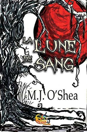 M.J. O’Shea – La Lune de Sang