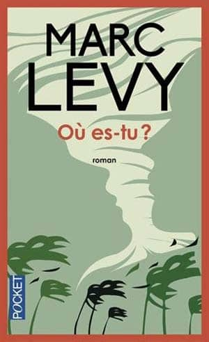 Marc Levy – Où es-tu ?