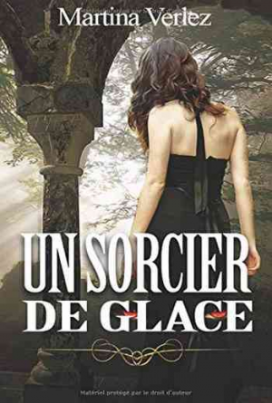 Martina Verlez – Un sorcier de glace