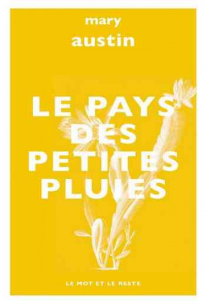 Mary Hunter Austin – Le pays des petites pluies