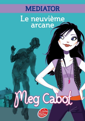 Meg Cabot – The Mediator, tome 2 : Le neuvième arcane