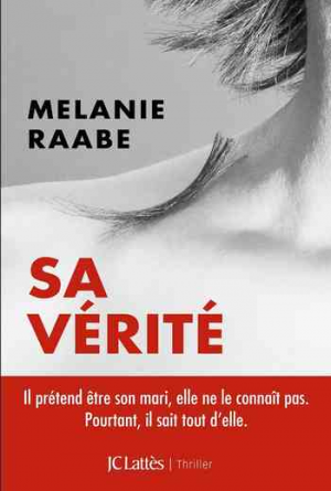 Melanie Raabe – Sa vérité