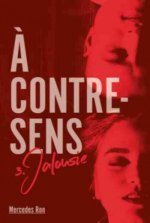 Mercedes Ron – À contre-sens, Tome 3 : Jalousie